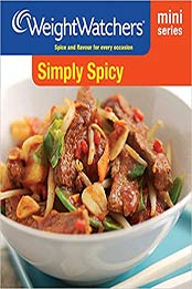 Weight Watchers Mini Series: Simply Spicy by Simon & Schuster Ltd [1471110877, Format: EPUB]