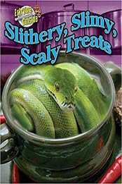 Slithery, Slimy, Scaly Treats (Extreme Cuisine) by Dinah Williams [1597167622, Format: PDF]