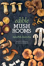 Edible Mushrooms: Safe to Pick, Good to Eat by Barbro Forsberg [1628736445, Format: EPUB]