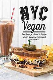 NYC Vegan: Iconic Recipes for a Taste of the Big Apple by Michael Suchman, Ethan Ciment [1941252338, Format: EPUB]