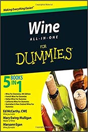 Wine All-in-One For Dummies by Ed McCarthy, Mary Ewing-Mulligan, Maryann Egan [9780470476260, Format: PDF]