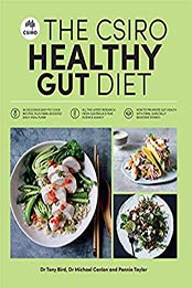 The CSIRO Healthy Gut Diet by Pennie Taylor, Michael Conlon, Tony Bird [9781760782887, Format: EPUB]