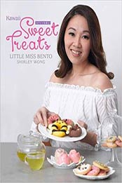 Kawaii Sweet Treats by Shirley Wong [9814721840, Format: EPUB]