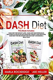 Dash Diet by Marla Rockridge, Axe Heller [B07S74Q6GW, Format: EPUB]