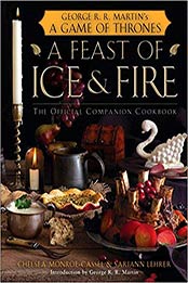 A Feast of Ice and Fire by Chelsea Monroe-Cassel, Sariann Lehrer [0345534492, Format: MOBI]