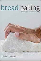 Bread Baking by Daniel T. DiMuzio [0470138823, Format: PDF]