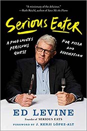 Serious Eater by Ed Levine [0525533540, Format: EPUB]