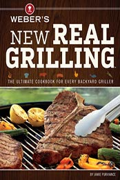 Weber's New Real Grilling by Jamie Purviance [0544859421, Format: EPUB]