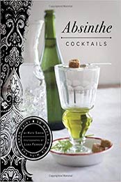 Absinthe Cocktails by Kate Simon, Lara Ferroni [0811873293, Format: EPUB]
