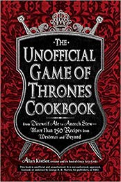 The Unofficial Game of Thrones Cookbook by Alan Kistler [1440538727, Format: EPUB]