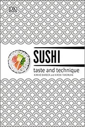 Sushi: Taste and Technique by Kimiko Barber, Hiroki Takemura [1465429840, Format: EPUB]