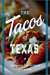 The Tacos of Texas by Mando Rayo, Jarod Neece [1477310436, Format: PDF]