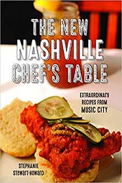 The New Nashville Chef's Table by Stephanie Stewart-Howard [1493034189, Format: EPUB]