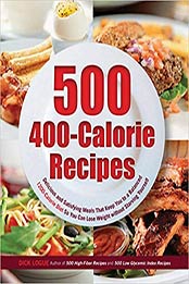 500 400-Calorie Recipes by Dick Logue [1592334628, Format: PDF]
