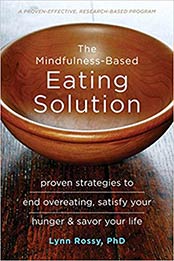The Mindfulness-Based Eating Solution by Lynn Rossy PhD [1626253277, Format: PDF]