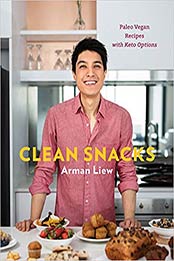 Clean Snacks by Arman Liew [1682683192, Format: EPUB]