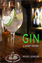 Gin: A Short History by Moses Jenkins [1784423432, Format: EPUB]
