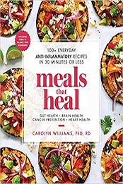 Meals That Heal by Carolyn Williams Ph.D. RD [1982130784, Format: EPUB]