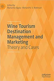 Wine Tourism Destination Management and Marketing by Marianna Sigala, Richard N.S. Robinson [3030004368, Format: EPUB]