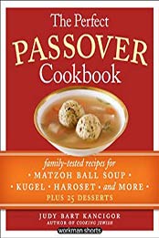 The Perfect Passover Cookbook by Judy Bart Kancigor [B004TC8MDM, Format: EPUB]