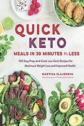 Quick Keto Meals in 30 Minutes or Less by Martina Slajerova [B071CLZ6WW, Format: EPUB]