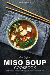 From Dashi to Miso Soup Cookbook by Martha Stephenson [B0785ZC217, Format: EPUB]