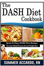 The Dash Diet Cookbook by RN Summer Accardo [B079Z9G5Z2, Format: EPUB]