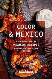 Color and Mexico by Molly Mills [B07SS43MB6, Format: EPUB]