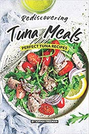 Rediscovering Tuna Meals by Sophia Freeman [1077761414, Format: AZW3]