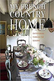 My French Country Home by Sharon Santoni [1423642783, Format: EPUB]