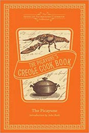 The Picayune's Creole Cook Book by The Picayune [1449431712, Format: PDF]