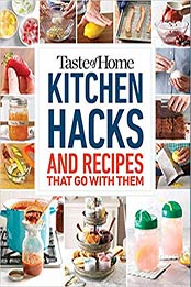 Taste of Home Kitchen Hacks: 100 Hints, Tricks & Timesavers?and the Recipes to Go with Them by Taste of Home [1617658391, Format: EPUB]
