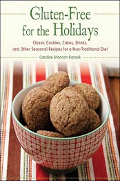 Gluten-Free for the Holidays by Caroline Shannon-Karasik  [1629143413, Format: EPUB]