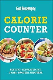 Calorie Counter by Good Housekeeping Institute [1909397326, Format: EPUB]