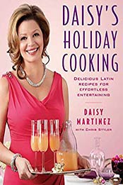 Daisy's Holiday Cooking by Daisy Martinez [B00BOS5IJ0, Format: EPUB]