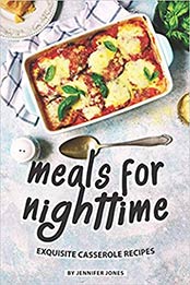 Meals for Nighttime  by Jennifer Jones [AZW3: 1081058390]