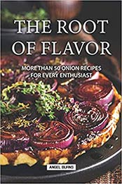 The Root of Flavor by Angel Burns
