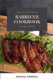 Barbecue Cookbook by Michael Comwell [EPUB: 1089791585]