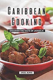 Caribbean Cooking by Angel Burns [EPUB: 1089807759]