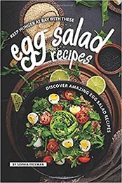 Keep Hunger at Bay with these Egg Salad Recipes by Sophia Freeman