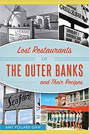 Lost Restaurants of the Outer Banks and Their Recipes by Pollard Gaw, Amy
