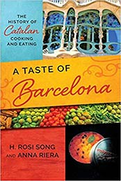 A Taste of Barcelona by H. Rosi Song, Anna Riera