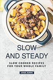 Slow and Steady by Angel Burns [EPUB: 1687814155]