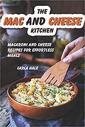 The Mac and Cheese Kitchen by Carla Hale [1795111704: AZW3]