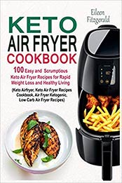 Keto Air Fryer Cookbook by Eileen Fitzgerald [EPUB: 1798706733]