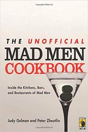 The Unofficial Mad Men Cookbook by Judy Gelman, Peter Zheutlin