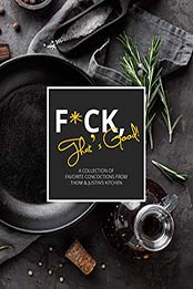 F*CK, That's Good! by Justin Godwin, Thom Mienk