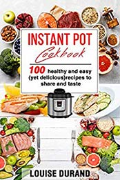 Instant Pot Cookbook by Louise DURAND [AZW3: B07TRPHZLM]