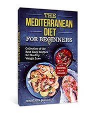 The Mediterranean Diet for Beginners by Jennifer Moore [B07VKB24RG: PDF]