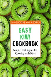 Easy Kiwi Cookbook by BookSumo Press [PDF: B07VSBNRF5]